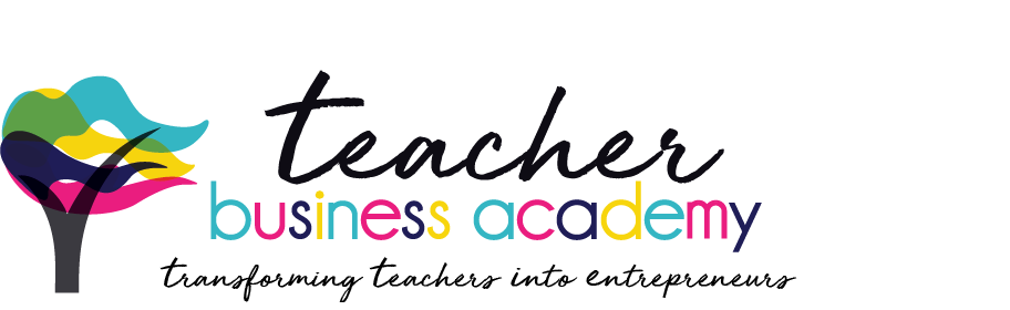 Teacher Business Academy Teacher to Teacherprenuer